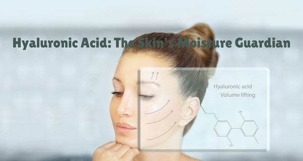 30. "Hyaluronic Acid: The Skin's Moisture Guardian"